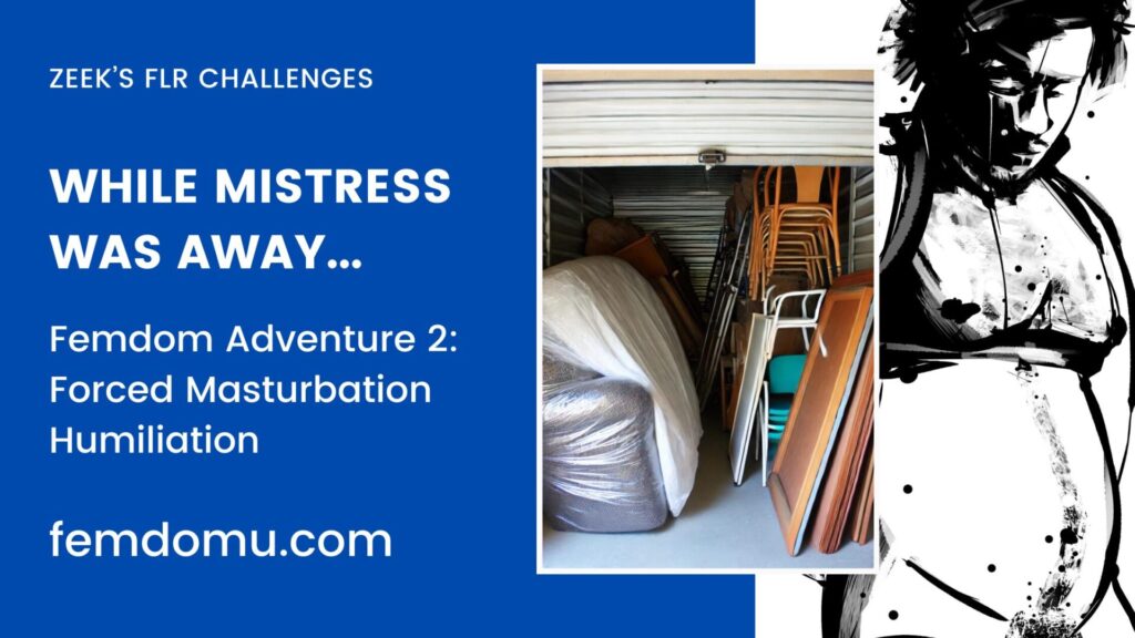 Zeek’s Femdom Adventure 2: Forced Masturbation Humiliation Zeek’s Femdom Adventure 2: Forced Masturbation Humiliation