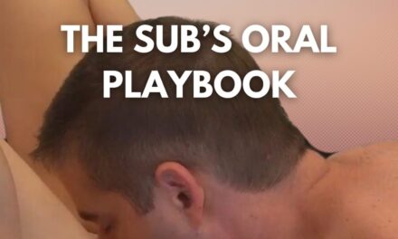 The Sub’s Oral Playbook: Secrets to Becoming Her Favorite Toy