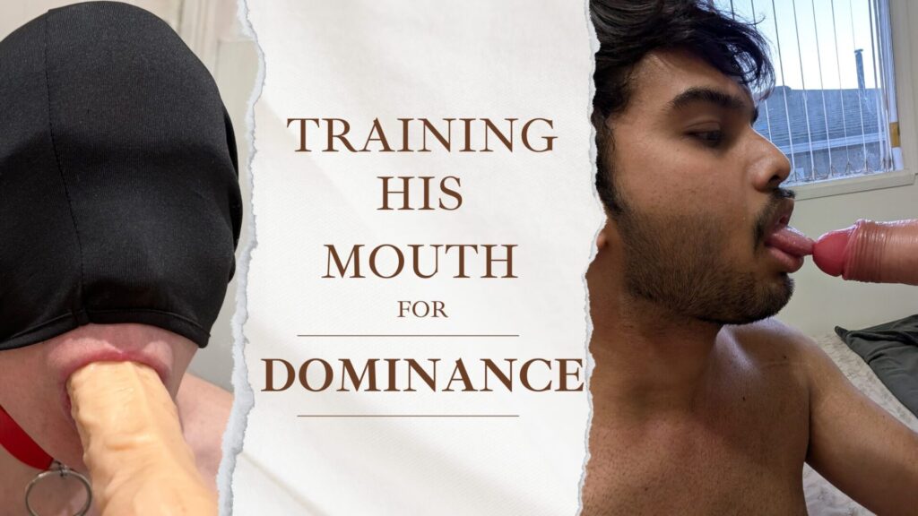 Training His Mouth for Dominance