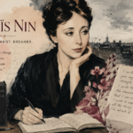 Anaïs Nin and the Art of Controlling Desire